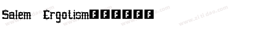Salem Ergotism字体转换